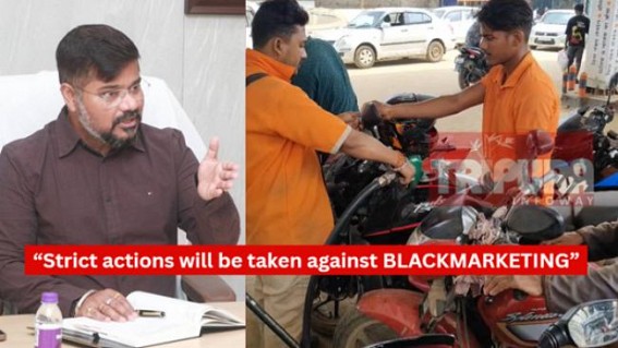 ‘Tripura Has No Oil Shortages’ : Govt Warns Against Fuel Black Marketing ‘Tripura Has No Oil Shortages’ : Govt Warns Against Fuel Black Marketing